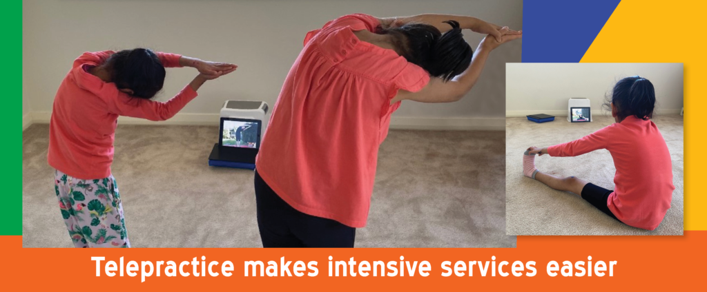 Using telepractice made it easier to do a block of intensive intervention.